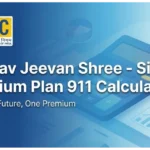 LIC Nav Jeevan Shree - Single Premium Plan 911