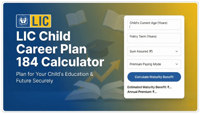 LIC Child Career Plan 184 Calculator